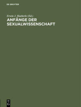 Haeberle |  Anfänge der Sexualwissenschaft | Buch |  Sack Fachmedien