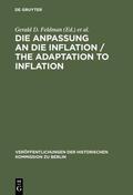 Feldman / Witt / Holtfrerich |  Die Anpassung an die Inflation / The Adaptation to Inflation | Buch |  Sack Fachmedien