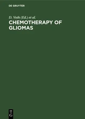 Voth / Glees / Krauseneck | Chemotherapy of gliomas | Buch | 978-3-11-009990-4 | www.sack.de