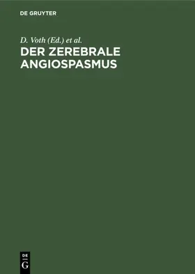 Voth / Glees |  Der zerebrale Angiospasmus | Buch |  Sack Fachmedien