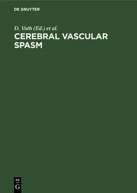 Voth / Schürmann / Glees | Cerebral vascular spasm | Buch | 978-3-11-010029-7 | www.sack.de