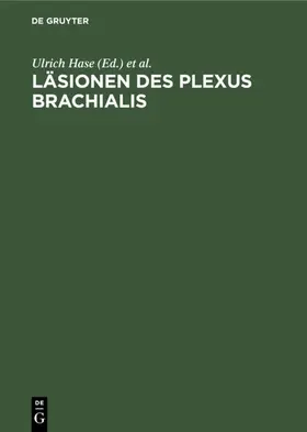 Hase / Reulen |  Läsionen des Plexus brachialis | Buch |  Sack Fachmedien
