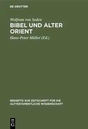 Soden / Müller | Bibel und Alter Orient | Buch | 978-3-11-010091-4 | www.sack.de