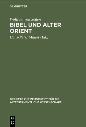 Soden / Müller | Bibel und Alter Orient | Buch | 978-3-11-010091-4 | sack.de