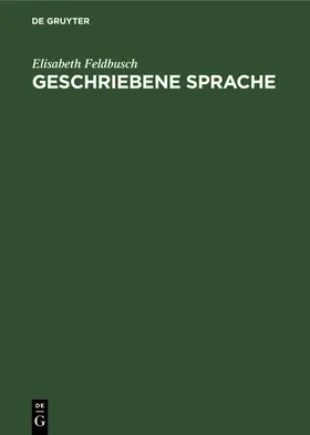 Feldbusch |  Geschriebene Sprache | Buch |  Sack Fachmedien