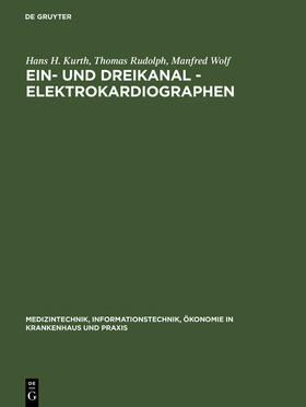 Kurth / Wolf / Rudolph | Ein- und Dreikanal - Elektrokardiographen | Buch | 978-3-11-010248-2 | sack.de