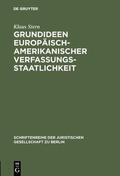 Stern |  Grundideen europäisch-amerikanischer Verfassungsstaatlichkeit | Buch |  Sack Fachmedien