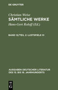 Weise / Roloff |  Lustspiele III | Buch |  Sack Fachmedien
