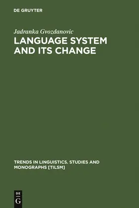 Gvozdanovic | Language System and its Change | Buch | 978-3-11-010477-6 | sack.de