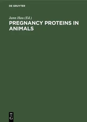 Hau |  Pregnancy Proteins in Animals | Buch |  Sack Fachmedien