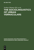 Schlobinski / Dittmar |  The Sociolinguistics of Urban Vernaculars | Buch |  Sack Fachmedien