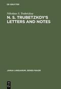 Trubetzkoy / Taylor / Jakobson |  N. S. Trubetzkoy's Letters and Notes | Buch |  Sack Fachmedien