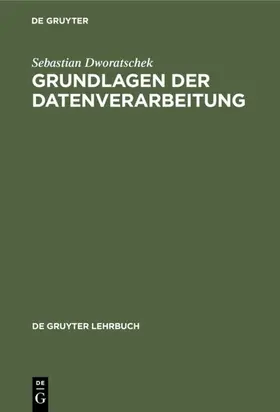 Dworatschek |  Grundlagen der Datenverarbeitung | Buch |  Sack Fachmedien