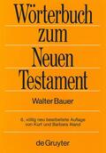 Bauer / Aland |  Bauer, W: Griechisch-deutsches Wörterbuch zu den Schriften d | Buch |  Sack Fachmedien