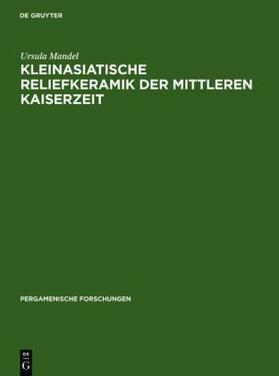 Mandel |  Kleinasiatische Reliefkeramik der mittleren Kaiserzeit | Buch |  Sack Fachmedien