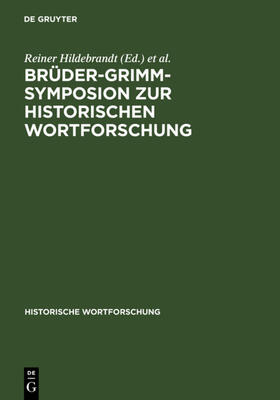 Knoop / Hildebrandt | Brüder-Grimm-Symposion zur Historischen Wortforschung | Buch | 978-3-11-010673-2 | sack.de