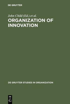 Bate / Child | Organization of Innovation | Buch | 978-3-11-010700-5 | sack.de