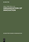 Bate / Child |  Organization of Innovation | Buch |  Sack Fachmedien