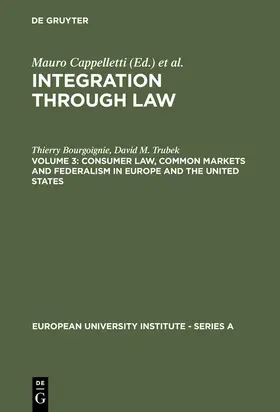 Bourgoignie / Trubek |  Consumer Law, Common Markets and Federalism in Europe and the United States | Buch |  Sack Fachmedien