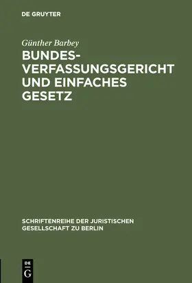 Barbey |  Bundesverfassungsgericht und einfaches Gesetz | Buch |  Sack Fachmedien
