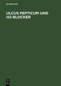  Ulcus pepticum und H2-Blocker | Buch |  Sack Fachmedien