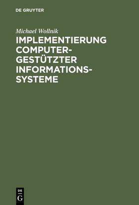 Wollnik | Implementierung computergestützter Informationssysteme | Buch | 978-3-11-010784-5 | sack.de