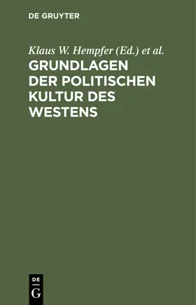 Schwan / Hempfer | Grundlagen der politischen Kultur des Westens | Buch | 978-3-11-010786-9 | sack.de