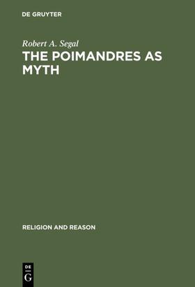 Segal | The Poimandres as Myth | Buch | 978-3-11-010791-3 | sack.de