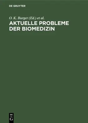 Burger / Grosdanoff / Henschler |  Aktuelle Probleme der Biomedizin | Buch |  Sack Fachmedien