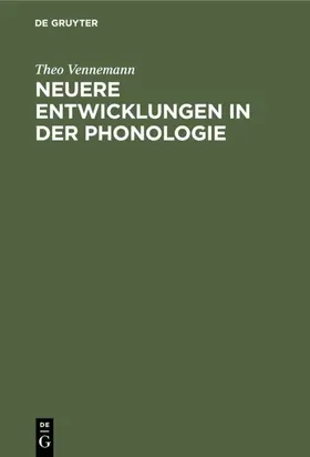 Vennemann |  Neuere Entwicklungen in der Phonologie | Buch |  Sack Fachmedien