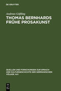 Gößling |  Thomas Bernhards frühe Prosakunst | Buch |  Sack Fachmedien