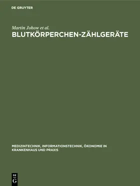 Johow / Seyerlein / Andrea | Blutkörperchen-Zählgeräte | Buch | 978-3-11-011092-0 | www.sack.de