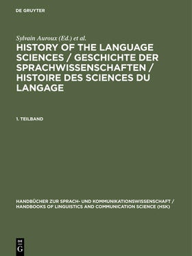 Auroux / Versteegh / Koerner | History of the Language Sciences / Geschichte der Sprachwissenschaften / Histoire des sciences du langage. 1. Teilband | Buch | 978-3-11-011103-3 | sack.de