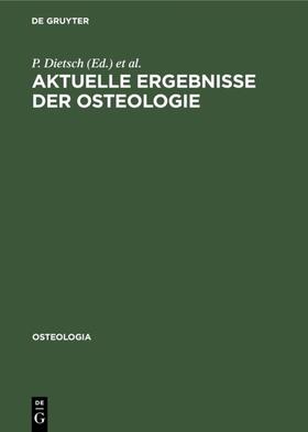 Dietsch / Kuhlencordt / Keck | Aktuelle Ergebnisse der Osteologie | Buch | 978-3-11-011147-7 | sack.de