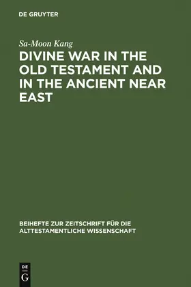 Kang | Divine War in the Old Testament and in the Ancient Near East | Buch | 978-3-11-011156-9 | www.sack.de