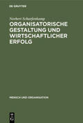 Scharfenkamp |  Organisatorische Gestaltung und wirtschaftlicher Erfolg | Buch |  Sack Fachmedien