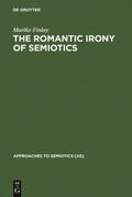Finlay |  The Romantic Irony of Semiotics | Buch |  Sack Fachmedien