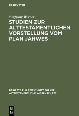 Werner |  Studien zur alttestamentlichen Vorstellung vom Plan Jahwes | Buch |  Sack Fachmedien