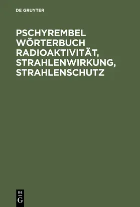 Zink |  Pschyrembel Wörterbuch Radioaktivität, Strahlenwirkung, Strahlenschutz | Buch |  Sack Fachmedien