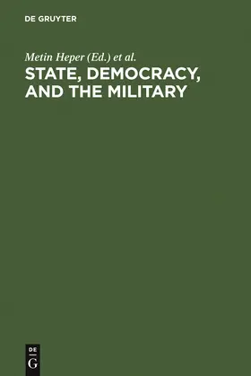 Evin / Heper | State, Democracy, and the Military | Buch | 978-3-11-011344-0 | sack.de