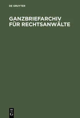 Kuhnle / Hoffmeister |  Ganzbriefarchiv für Rechtsanwälte | Buch |  Sack Fachmedien
