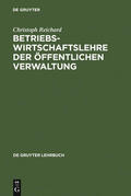 Reichard |  Betriebswirtschaftslehre der öffentlichen Verwaltung | Buch |  Sack Fachmedien