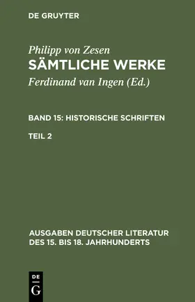 Zesen / Ingen |  Sämtliche Werke, Bd 15/Tl 2 | Buch |  Sack Fachmedien