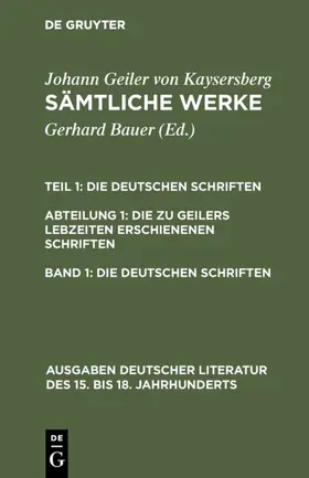 Bauer / Geiler von Kaysersberg |  Die deutschen Schriften | Buch |  Sack Fachmedien