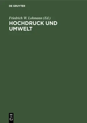 Lohmann |  Hochdruck und Umwelt | Buch |  Sack Fachmedien