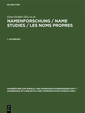 Eichler / Hilty / Zgusta | Namenforschung / Name Studies / Les noms propres. 1. Halbband | Buch | 978-3-11-011426-3 | sack.de