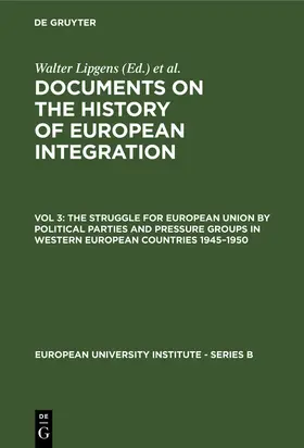 Loth / Lipgens |  The Struggle for European Union by Political Parties and Pressure Groups in Western European Countries 1945-1950 | Buch |  Sack Fachmedien