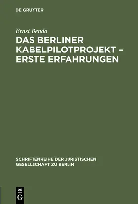 Benda | Das Berliner Kabelpilotprojekt - erste Erfahrungen | Buch | 978-3-11-011436-2 | sack.de