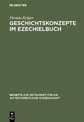 Krüger | Geschichtskonzepte im Ezechielbuch | Buch | 978-3-11-011473-7 | www.sack.de