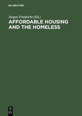 Friedrichs | Affordable Housing and the Homeless | Buch | 978-3-11-011611-3 | sack.de